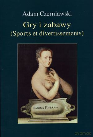 Gry i zabawy (Sports et divertissements) - Adam Czerniawski [KSIĄŻKA]