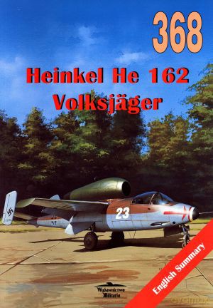 Heinkel He 162 Volksjager 368 - Janusz Ledwoch [KSIĄŻKA]