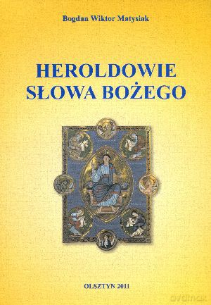 Heroldowie Słowa Bożego - Ks. Bogdan Wiktor Matysiak [KSIĄŻKA]
