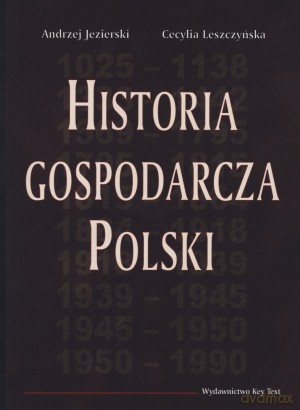 Historia gospodarcza Polski - Andrzej Jezierski [KSIĄŻKA]
