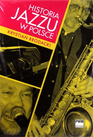 Historia jazzu w Polsce - Krystian Brodacki [KSIĄŻKA]