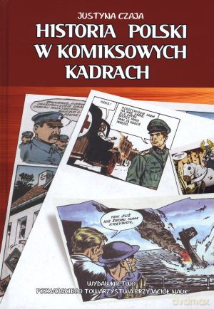 Historia Polski w Komiksowych kadrach - Justyna Czaja [KSIĄŻKA]