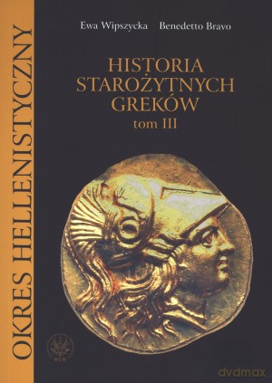 Historia starożytnych Greków. Tom 3 - William Arens [KSIĄŻKA]