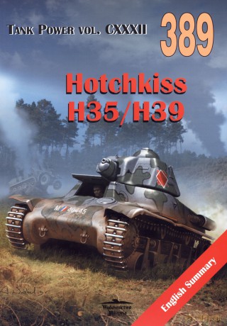 Hotchkiss H35/H39. Tank Power vol. CXXXII 389 - Janusz Ledwoch [KSIĄŻKA]