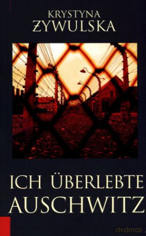 Ich uberlebte Auschwitz - Krystyna Żywulska [KSIĄŻKA]