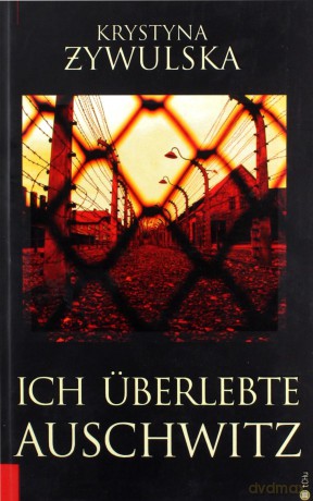 Ich uberlebte Auschwitz - Krystyna Żywulska [KSIĄŻKA]