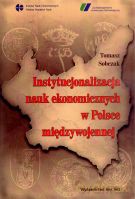 Instytucjonalizacja nauk ekonomicznych w Polsce międzywojennej [KSIĄŻKA]