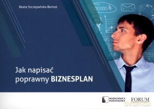 Jak napisać poprawny biznesplan - Beata Szczepańska-Bernaś [KSIĄŻKA]