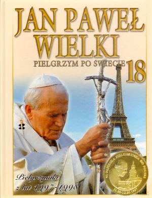 Jan Paweł Wielki. Pielgrzym po świecie. Tom 18. Pielgrzymki z lat 1997-1998 [KSIĄŻKA]