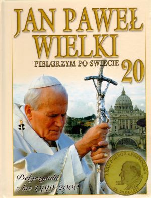 Jan Paweł Wielki. Pielgrzym po świecie. Tom 20. Pielgrzymki z lat 1999-2000 [KSIĄŻKA]