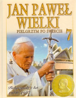Jan Paweł Wielki. Pielgrzym po świecie. Tom 7. Pielgrzymki z lat 1986-1987 [KSIĄŻKA]