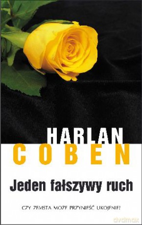 Jeden fałszywy ruch - Harlan Coben [KSIĄŻKA]