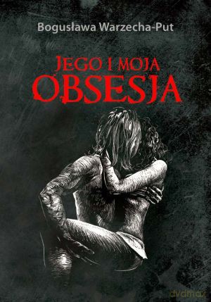 Jego i moja obsesja [KSIĄŻKA]