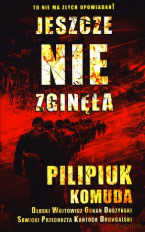 Jeszcze nie zginęła [KSIĄŻKA]