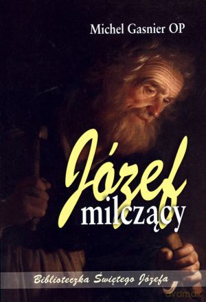 Józef milczący - Michel Gasnier OP [KSIĄŻKA]