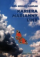 Kariera Marianny Lind - Ada Kessler-Pawlak [KSIĄŻKA]