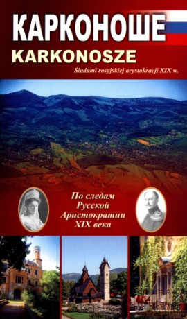 Karkonosze. Śladami rosyjskiej arystokracji XIX w. - Romuald Witczak [KSIĄŻKA]