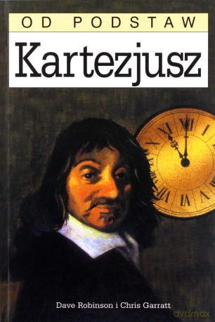 Kartezjusz od podstaw - Chris Garratt, Dave Robinson [KSIĄŻKA]