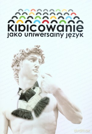 Kibicowanie jako uniwersalny język - Michał Karaś (red.) [KSIĄŻKA]