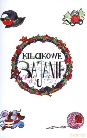 Kilcikowe bajanie - Katarzyna Campbell [KSIĄŻKA]