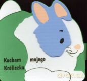 Kocham mojego Króliczka [KSIĄŻKA]