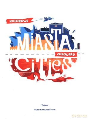 Kolorowe Miasta. Coloured Cities [KSIĄŻKA]