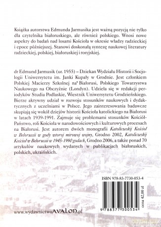 Kościół katolicki na Białorusi w latach 1939-1991. Od zniszczenia do odrodzenia - Edmund Jarmusik [KSIĄŻKA]