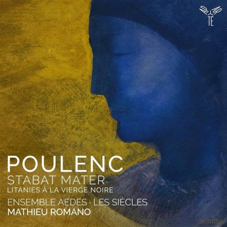 Poulenc: Stabat Mater Litanies A La Vierge Noire Les Siecles Romano Ensemble Aedes Croux (digipack) [CD]