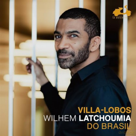 Wilhem Latchoumia: Villa-Lobos Do Brasil [CD]