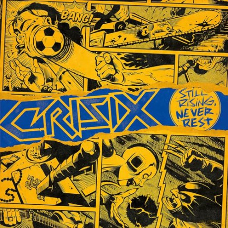 Crisix: Still Rising... Never Rest [CD]