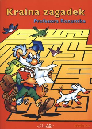 Kraina zagadek Profesora Rozumka - Wojciech Walendzik [KSIĄŻKA]