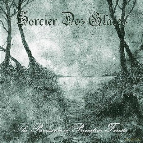 Sorcier Des Glaces: The Puressence Of Primitive Forests [CD]