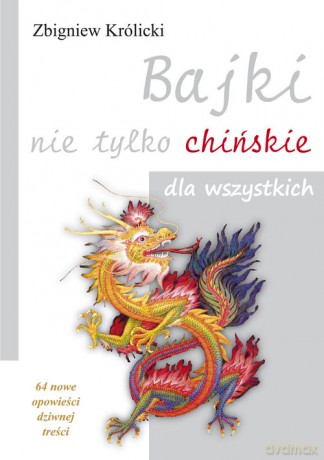Bajki nie tylko chińskie dla wszystkich [KSIĄŻKA]