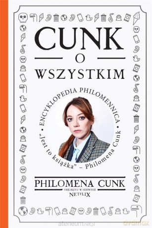 Cunk o wszystkim. Encyklopedia Philomennica [KSIĄŻKA]
