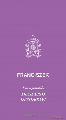 Desiderio desideravi. List apostolski [KSIĄŻKA]
