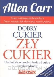 Dobry cukier zły cukier [KSIĄŻKA]