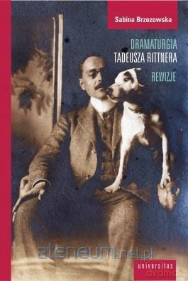 Dramaturgia Tadeusza Rittnera - rewizje [KSIĄŻKA]