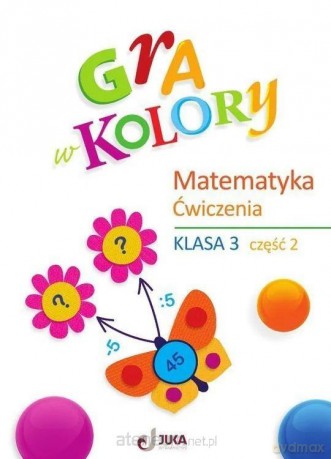 Gra w kolory SP 3 Matematyka św cz.2 + zakładka [KSIĄŻKA]