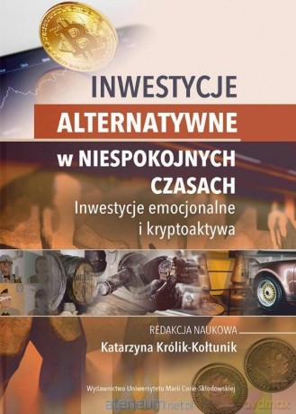 Inwestycje alternatywne w niespokojnych czasach [KSIĄŻKA]