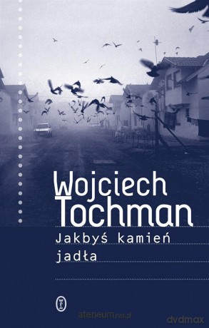 Jakbyś kamień jadła [KSIĄŻKA]