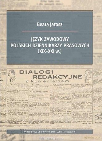 Język zawodowy polskich dziennikarzy prasowych [KSIĄŻKA]