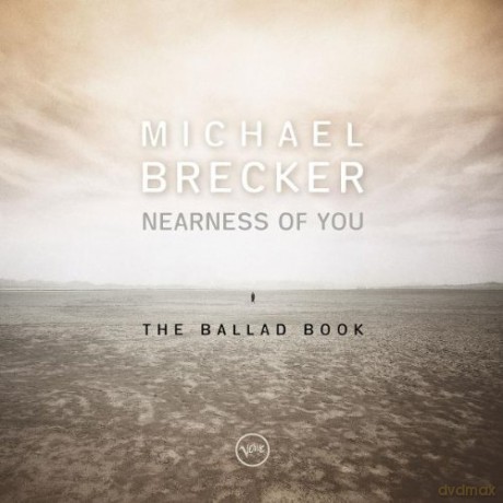 Michael Brecker: Nearness Of You: The Ballad Book [CD]