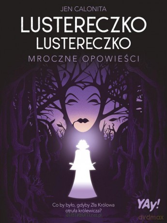 Lustereczko, lustereczko. Mroczne opowieści w. kol [KSIĄŻKA]