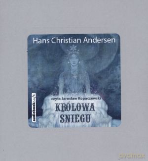 Królowa Śniegu. Książka audio CD MP3 - Hans Christian Andersen [KSIĄŻKA]