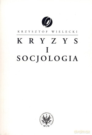 Kryzys i socjologia - Krzysztof Wielecki [KSIĄŻKA]