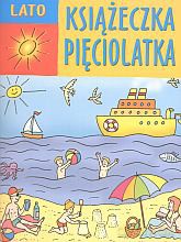 Książeczka pięciolatka. Lato [KSIĄŻKA]