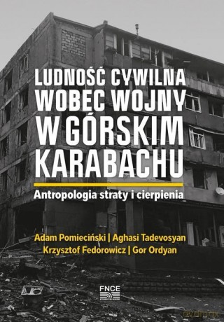 Ludność cywilna wobec wojny w Górskim Karabachu [KSIĄŻKA]