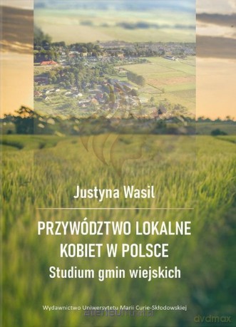 Przywództwo lokalne kobiet w Polsce [KSIĄŻKA]