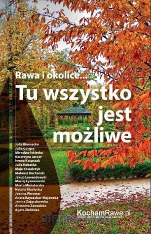 Rawa i okolice... Tu wszystko jest możliwe [KSIĄŻKA]