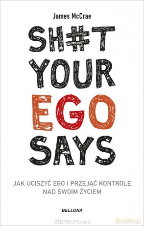 Sh#t your ego says [KSIĄŻKA]
